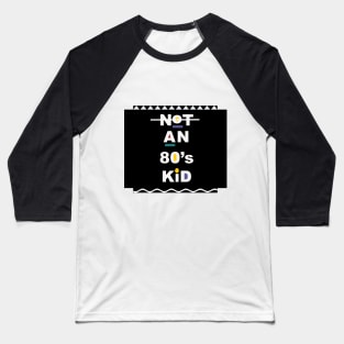 (Not) an 80's Kid (Martin edition) Baseball T-Shirt